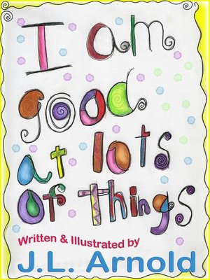 cover image of I am Good at Lots of Things